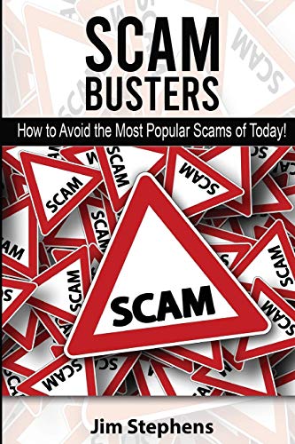 Scam Busters: How to Avoid the Most Popular Scams of Today! - 9781678116651