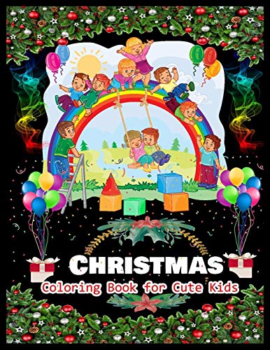 Christmas Coloring Book For Cute Kids: Stress Relieving Coloring Pages, Coloring Book For Relaxation: Christmas A Festive Coloring Book For Adults - 9781678313395