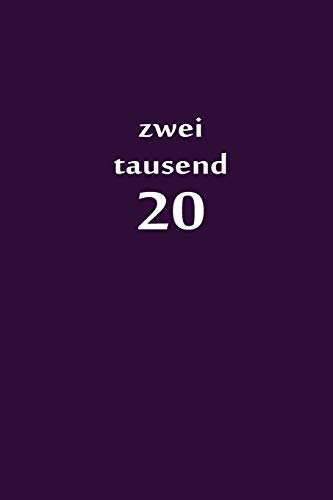 Zweitausend 20: Zeit Planer 2020 A5 Flieder (German Edition)