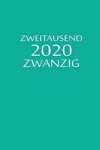 Zweitausend Zwanzig 2020: Wochenplaner 2020 A5 Türkisblau (German Edition)