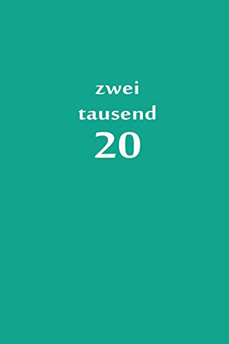 Zweitausend 20: Wochenplaner 2020 A5 Türkisblau (German Edition)