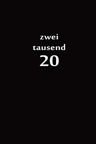 Zweitausend 20: Tagesplaner 2020 A5 Schwarz (German Edition)