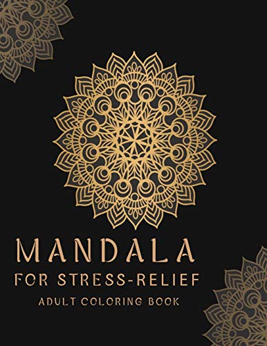 Mandala For Stress-Relief Adult Coloring Book: Beautiful Mandalas For Stress Relief And Relaxation