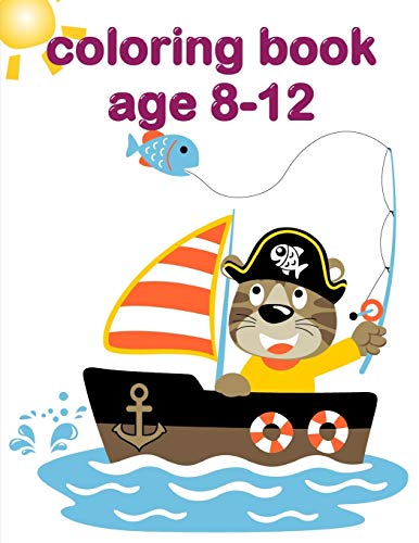 Coloring Book Age 8-12: A Coloring Pages With Funny Design And Adorable Animals For Kids,Children,Boys , Girls (Sport World)