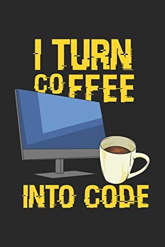 I Turn Coffee Into Code: 120 Pages I 6X9 I Dot Grid - 9781678546977