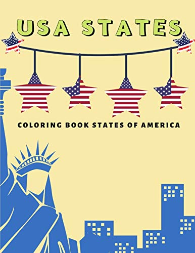 Usa States Coloring Book States Of America: A United States Coloring Book With State Bird, State Seal, State Flower, Fun Filled Learning And Coloring