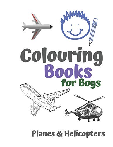 Colouring Books For Boys Planes & Helicopters: Awesome Cool Planes & Helicopters Colouring Book For Boys Aged 6-12