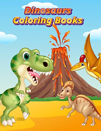 Dinosaurs Coloring Books: Dinosaur Activity Book For Toddlers And Adult Age, Childrens Books Animals For Kids Ages 3 4-8 (Coloring Books For Kids Ages 4-8 Animals) - 9781678852450