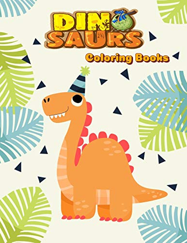 Dinosaurs Coloring Books: Dinosaur Activity Book For Toddlers And Adult Age, Childrens Books Animals For Kids Ages 3 4-8 (Fantastic Animal)