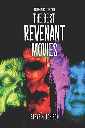 The Best Revenant Movies (Movie Monsters 2019 (B&W))