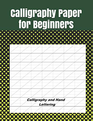 Calligraphy Paper For Beginners: Calligraphy Paper Practice