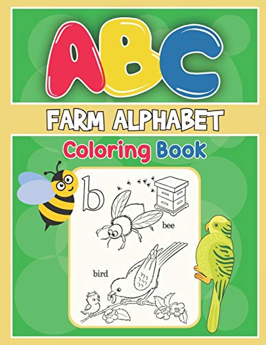 Abc Farm Alphabet Coloring Book: Abc Farm Alphabet Activity Coloring Book, Farm Alphabet Coloring Books For Toddlers And Ages 2, 3, 4, 5 - Early Learning Coloring Books, The Little Abc Coloring Book - 9781679457715
