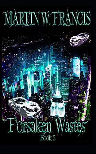 Forsaken Wastes: Book 2