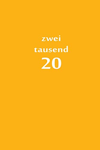 Zweitausend 20: Lebensplaner 2020 A5 Orange (German Edition)