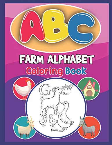 Abc Farm Alphabet Coloring Book: Abc Farm Alphabet Activity Coloring Book, Farm Alphabet Coloring Books For Toddlers And Ages 2, 3, 4, 5 - Early Learning Coloring Books, The Little Abc Coloring Book - 9781679504174