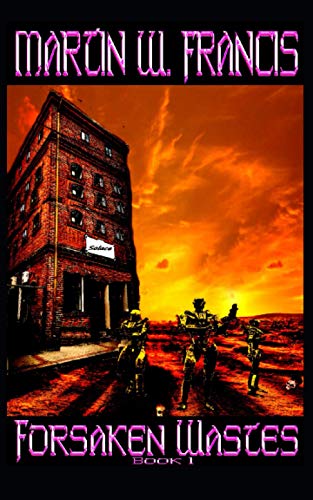 Forsaken Wastes: Book 1