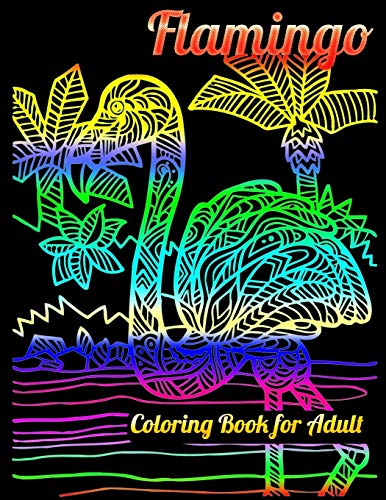 Flamingo Coloring Book For Adults: Best Adult Coloring Book With Fun, Easy,Flower Pattern And Relaxing Coloring Pages - 9781679623738