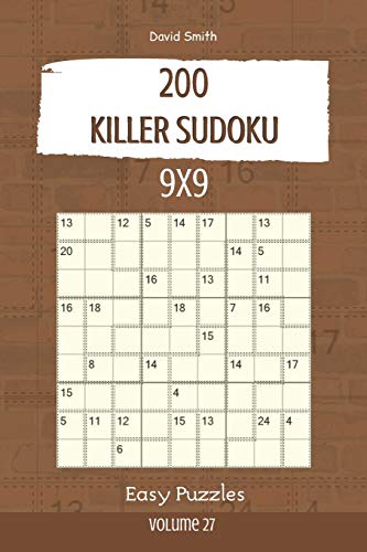 Killer Sudoku - 200 Easy Puzzles 9X9 Vol.27