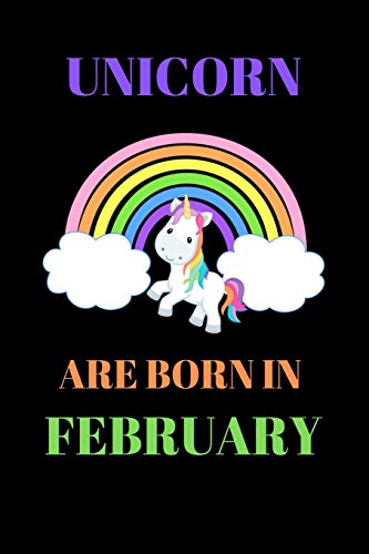 Unicorn Are Born In February: The Best Gift For Women Kids Who Loves Unicorn