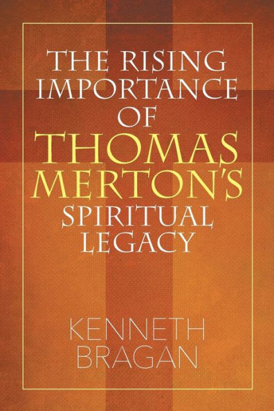 The Rising Importance Of Thomas Merton's Spiritual Legacy