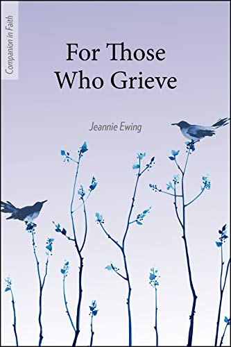 For Those Who Grieve (Companion In Faith)