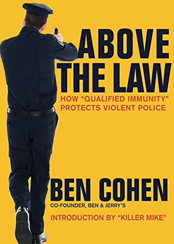 Above The Law: How ?é?Ç?îqualified Immunity?ó?Ç?¥ Protects Violent Police