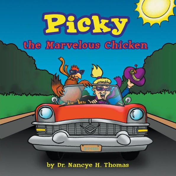 Picky The Marvelous Chicken - 9781682565872