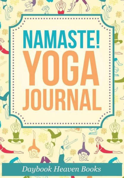 Namaste! Yoga Journal