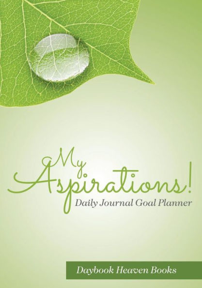 My Aspirations! Daily Journal Goal Planner