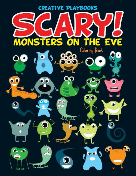 Scary! Monsters On The Eve Coloring Book