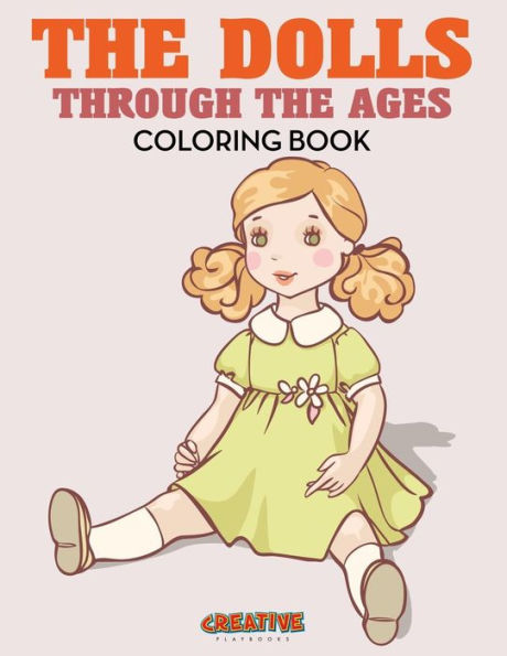 The Dolls Through The Ages Coloring Book