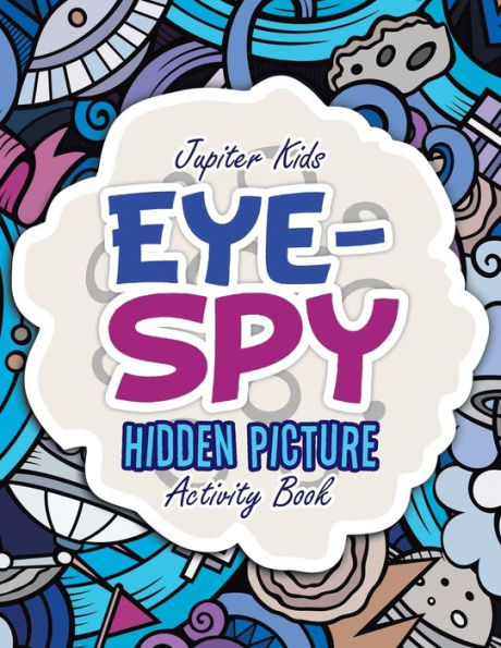 Eye-Spy: Hidden Picture Activity Book