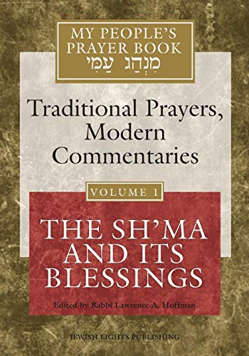 My People's Prayer Book Vol 1: The Sh'Ma And Its Blessings