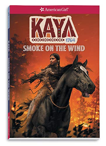 Kaya: Smoke On The Wind (American Girl Historical Characters)