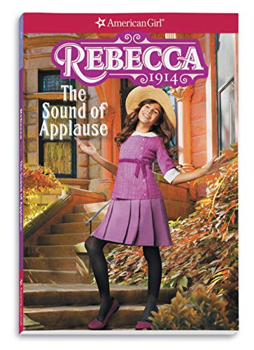 Rebecca: The Sound Of Applause (American Girl Historical Characters)