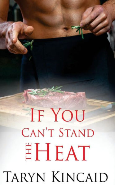 If You Can't Stand the Heat - 9781683610670
