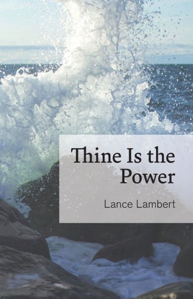 Thine Is The Power