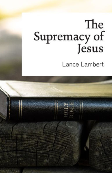 The Supremacy Of Jesus - 9781683890942