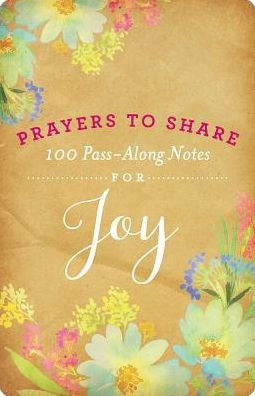 Prayers To Share Joy : 100 Pass Along Notes