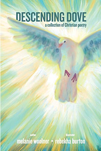 Descending Dove: A Collection Of Christian Poetry - 9781684117949