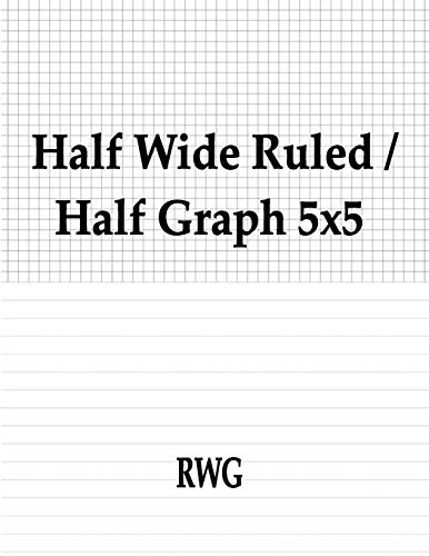 Half Wide Ruled / Half Graph 5X5: 100 Pages 8.5" X 11"