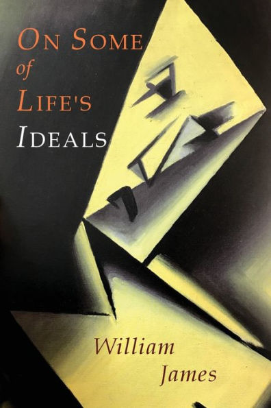 On Some Of Life's Ideals : On A Certain Blindness In Human Beings; What Makes A Life Significant
