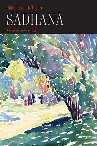 Sadhana: The Realisation of Life (Paperback)