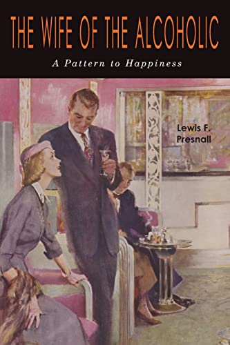 The Wife Of The Alcoholic: A Pattern To Happiness
