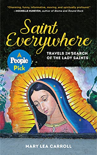 Saint Everywhere: Travels In Search Of The Lady Saints