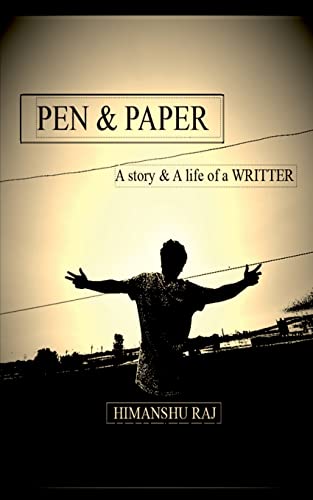 Pen & Paper: A Story & A Life Of A Writer