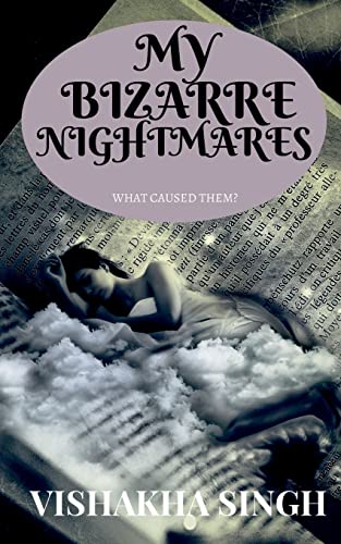 My Bizarre Nightmares: What Caused Them?