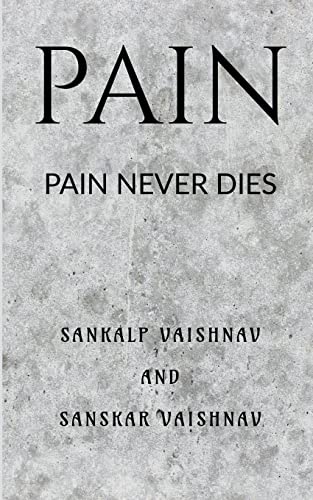 Pain : Pain Never Dies