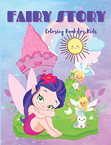 Fairy Story: Cute And Simple Fairy Story Coloring Book For Kids Ages 3+ Fun And Stress Relieve, Easy To Draw For Beginners