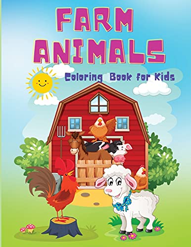 Farm Animals Coloring Book For Kids: A Cute Easy Coloring Book, Educational Farm Animal Activity Book For Boys And Girls Ages 4+
